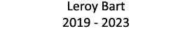 Leroy Bart 2019 - 2023