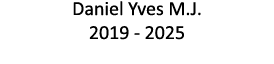 Daniel Yves M J  2019 - 2025