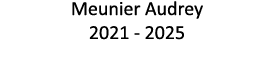 Meunier Audrey 2021 - 2025