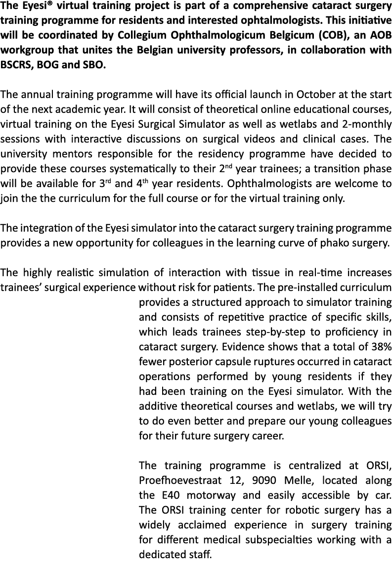 The Eyesi  virtual training project is part of a comprehensive cataract surgery training programme for residents and    