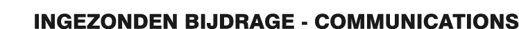 INGEZONDEN BIJDRAGE - COMMUNICATIONS