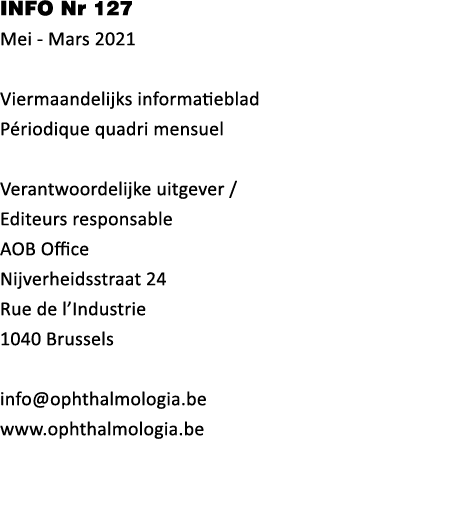 INFO Nr 127 Mei - Mars 2021 Viermaandelijks informatieblad Périodique quadri mensuel Verantwoordelijke uitgever   Edi   