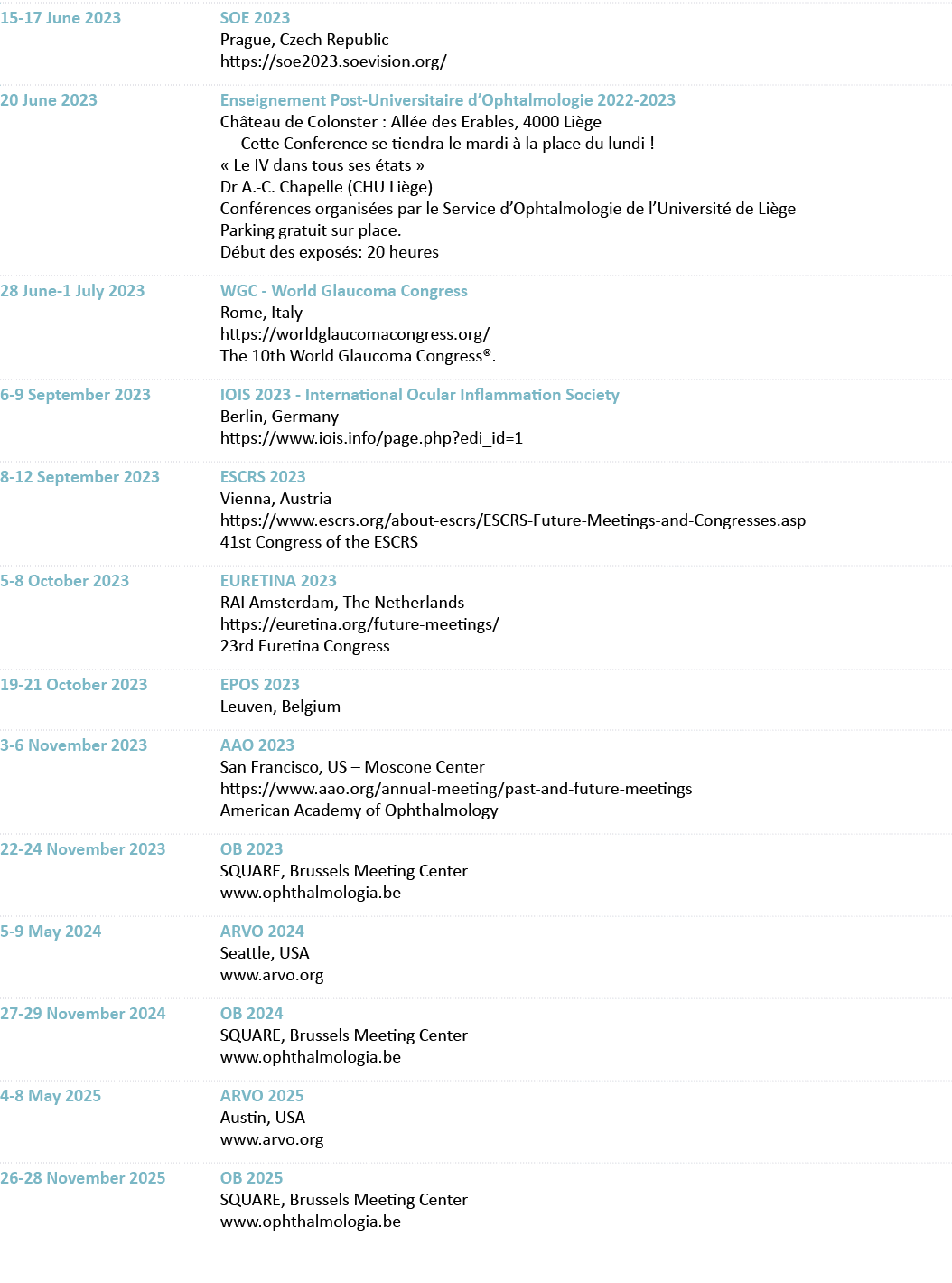 15-17 June 2023  SOE 2023 Prague, Czech Republic https:  soe2023 soevision org  20 June 2023  Enseignement Post-Unive   