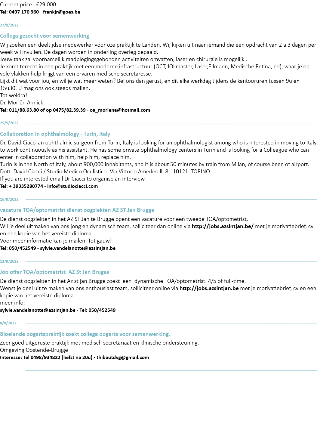 Current price :  29 000 Tel: 0497 170 360 - frankjr goes be 27 9 2022 Collega gezocht voor samenwerking Wij zoeken ee   