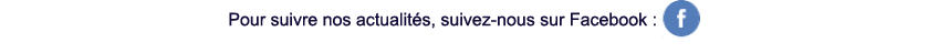 Pour suivre nos actualités, suivez-nous sur Facebook :  