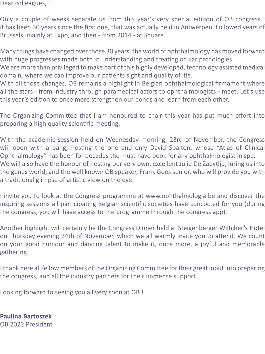 Dear colleagues,   Only a couple of weeks separate us from this year s very special edition of OB congress : it has b   