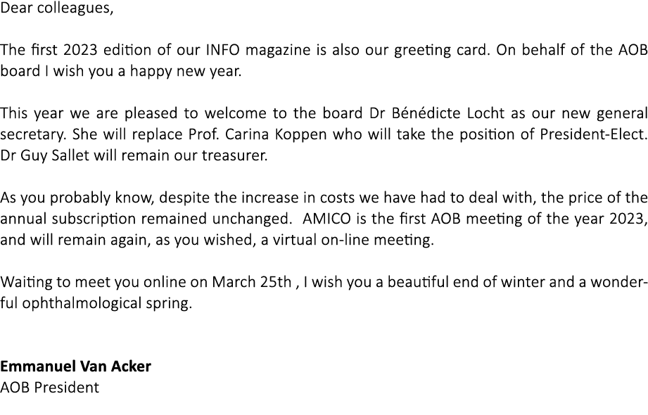 Dear colleagues,   The first 2023 edition of our INFO magazine is also our greeting card  On behalf of the AOB board    