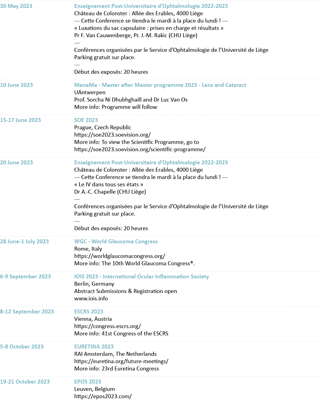 30 May 2023  Enseignement Post-Universitaire d Ophtalmologie 2022-2023 Château de Colonster : Allée des Erables, 4000   