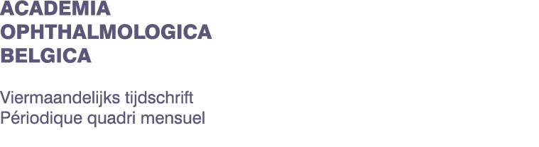 Academia Ophthalmologica Belgica Viermaandelijks tijdschrift Périodique quadri mensuel