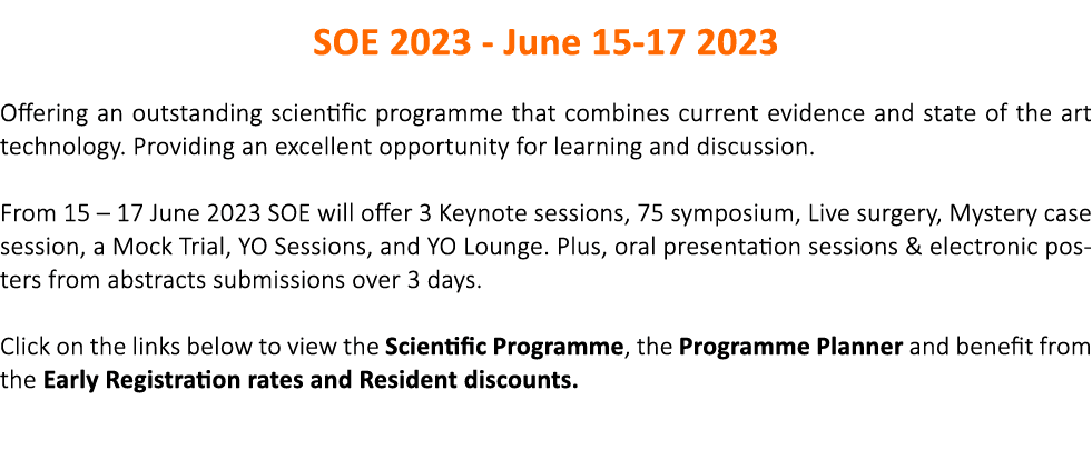  SOE 2023 - June 15-17 2023 Offering an outstanding scientific programme that combines current evidence and state of    