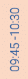 09:45 -10:30