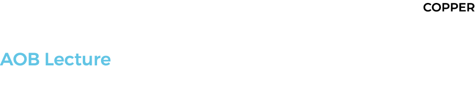  COPPER  AOB Lecture 