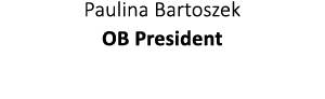 Paulina Bartoszek OB President
