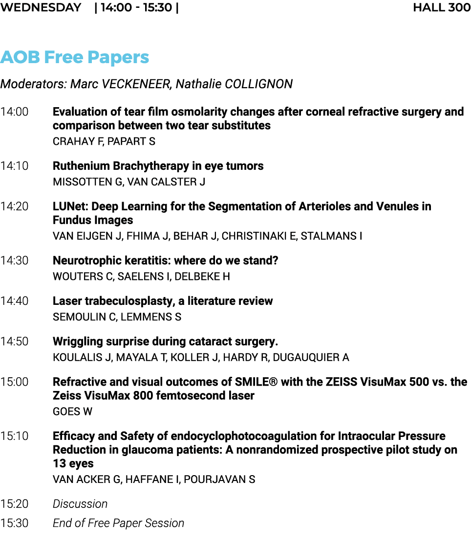 Wednesday    14:00 - 15:30   HALL 300  AOB Free Papers Moderators: Marc VECKENEER, Nathalie COLLIGNON 14:00 Evaluatio   