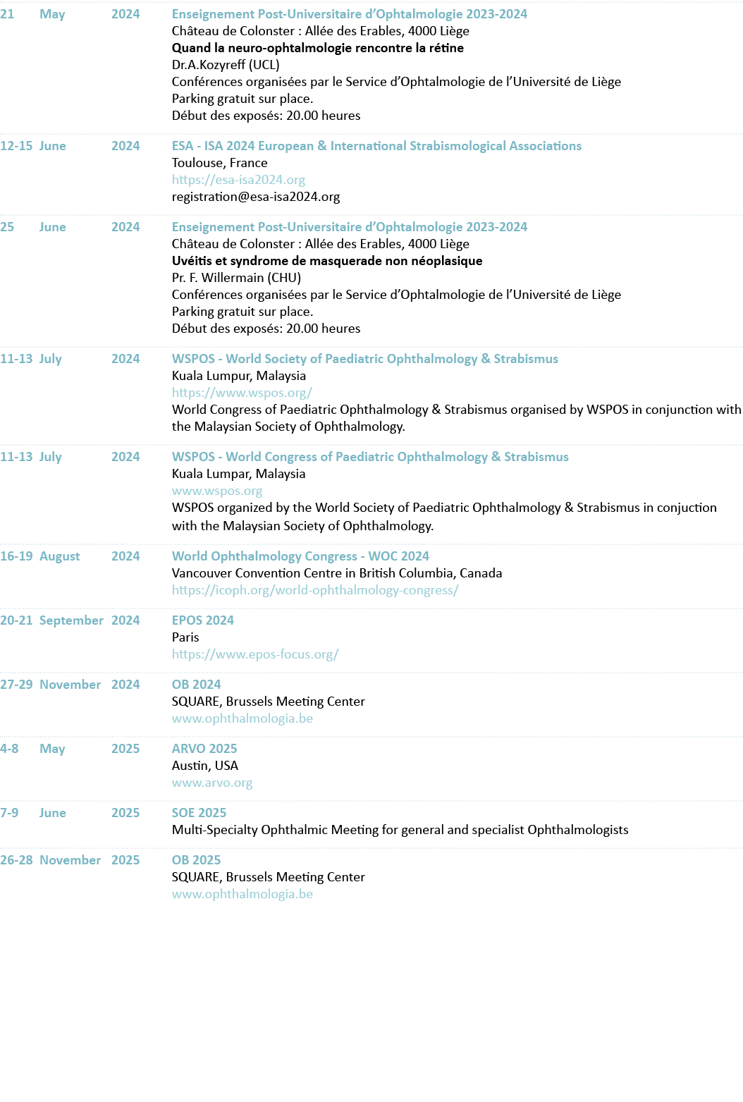 21 May 2024 Enseignement Post-Universitaire d Ophtalmologie 2023-2024 Château de Colonster : Allée des Erables, 4000    
