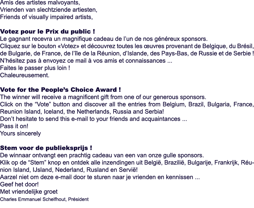 Amis des artistes malvoyants, Vrienden van slechtziende artiesten, Friends of visually impaired artists, Votez pour l   