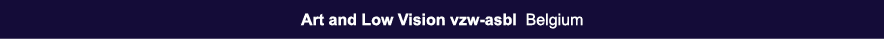 Art and Low Vision vzw-asbl Belgium