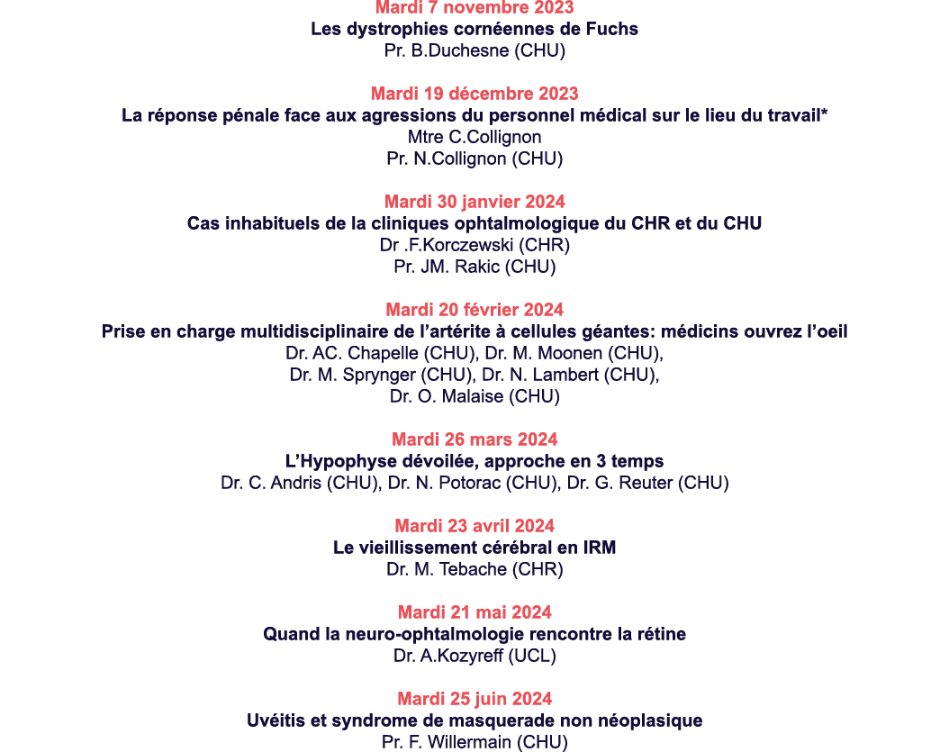 Mardi 7 novembre 2023 Les dystrophies cornéennes de Fuchs Pr  B Duchesne (CHU) Mardi 19 décembre 2023 La réponse péna   