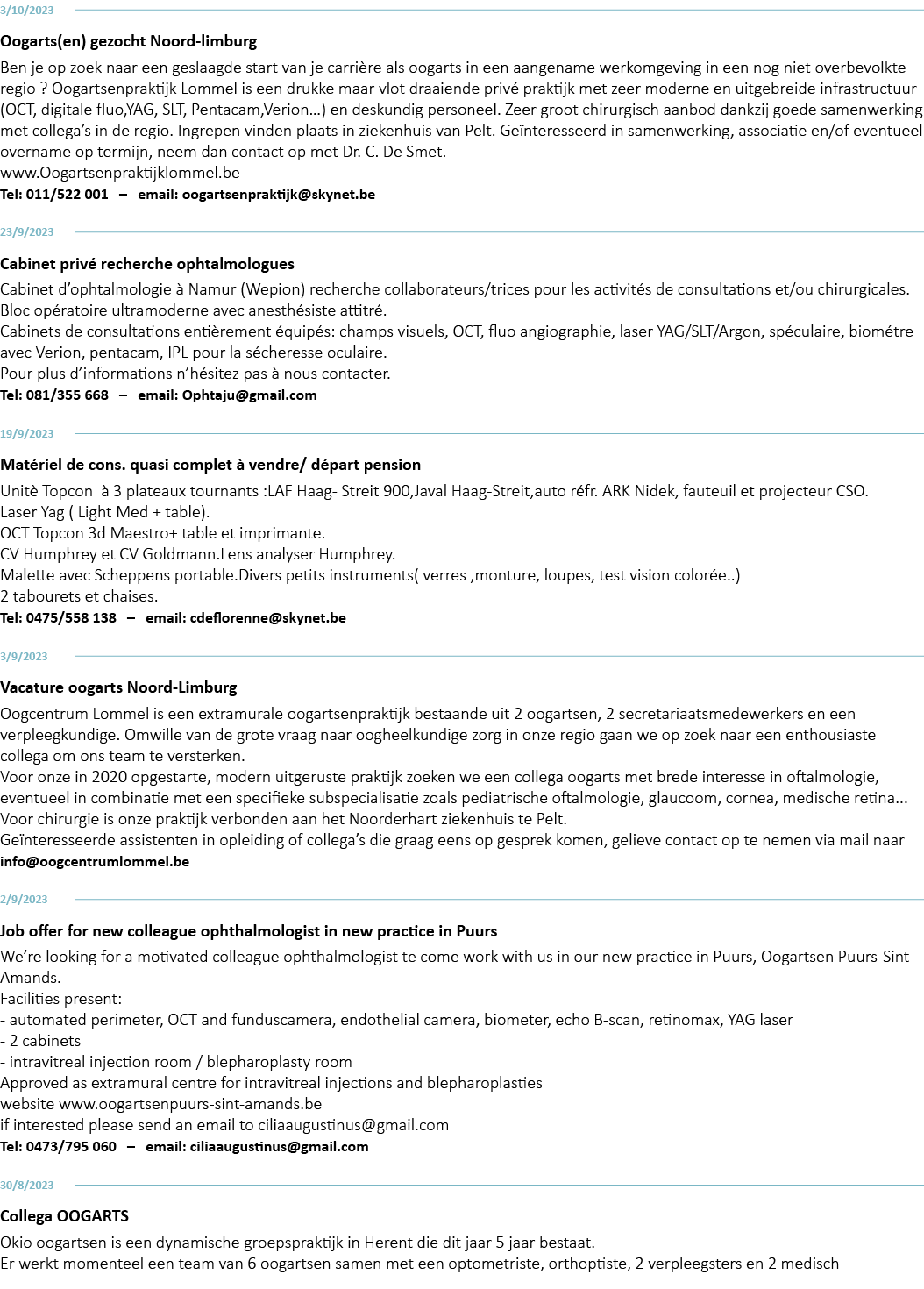 3 10 2023 Oogarts(en) gezocht Noord-limburg Ben je op zoek naar een geslaagde start van je carrière als oogarts in ee   