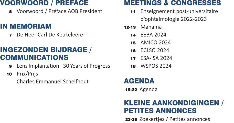 Voorwoord   Preface 5 Voorwoord   Préface AOB President IN MEMORIAM 7 De Heer Carl De Keukeleere INGEZONDEN BIJDRAGE    