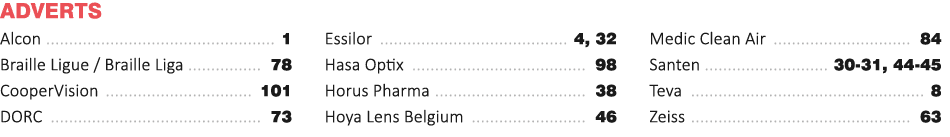 Adverts Alcon  1 Braille Ligue   Braille Liga  78 CooperVision  101 DORC  73 Essilor  4, 32 Hasa Optix  98 Horus Phar   