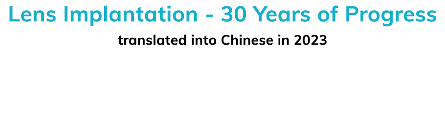 Lens Implantation - 30 Years of Progress translated into Chinese in 2023