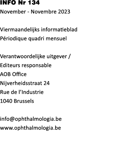 INFO Nr 134 November - Novembre 2023 Viermaandelijks informatieblad Périodique quadri mensuel Verantwoordelijke uitge   