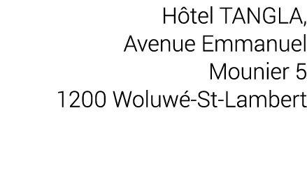 H tel TANGLA, Avenue Emmanuel Mounier 5 1200 Woluw St Lambert