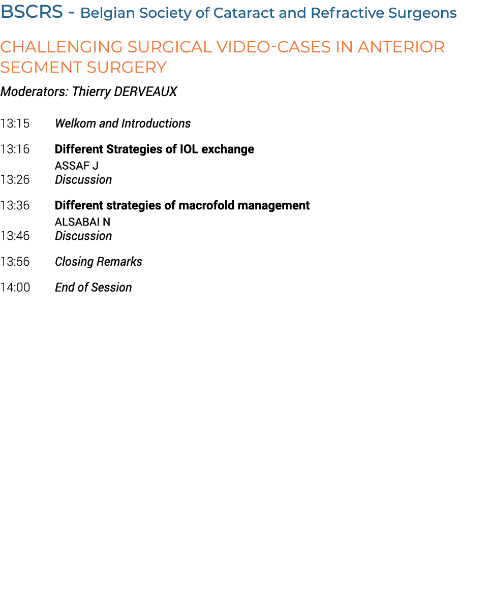 BSCRS Belgian Society of Cataract and Refractive Surgeons Challenging surgical video cases in anterior segment surger...