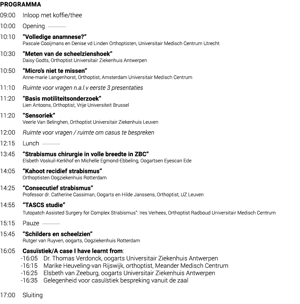 Programma 09:00 Inloop met koffie/thee 10:00 Opening ￼ 10:10 “Volledige anamnese?” Pascale Cooijmans en Denise vd Lin...