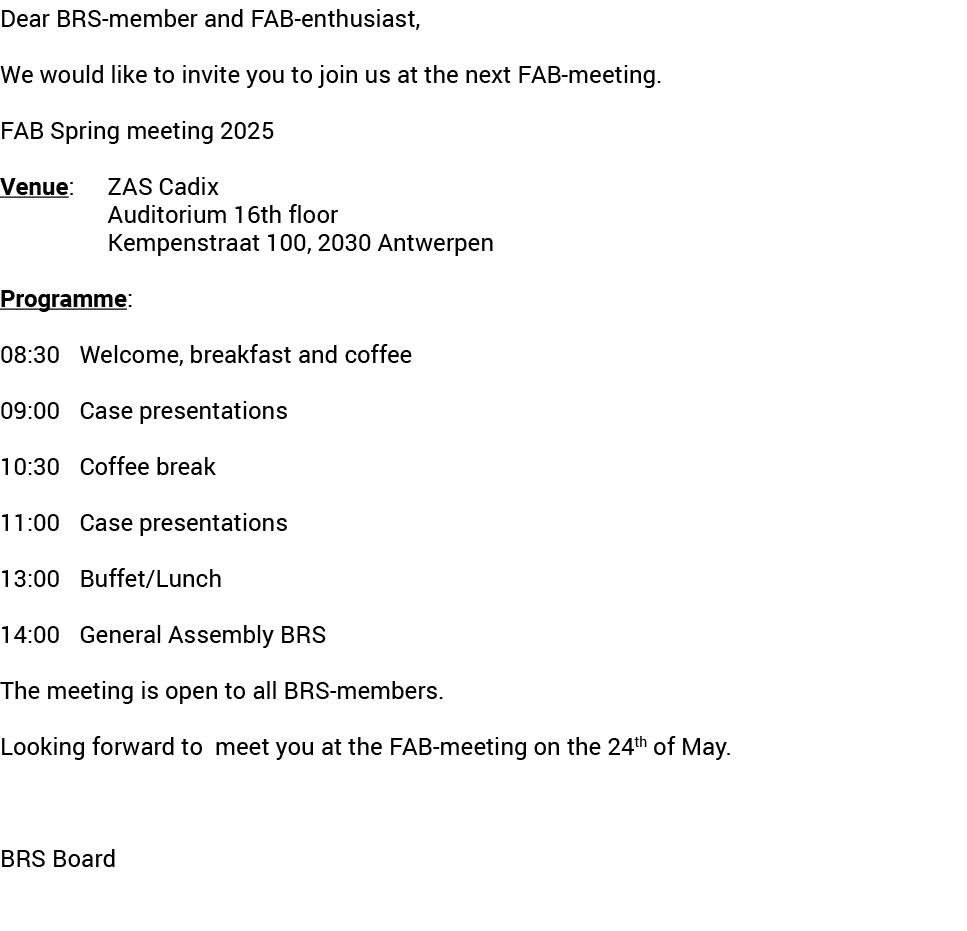 Dear BRS member and FAB enthusiast, We would like to invite you to join us at the next FAB meeting. FAB Spring meetin...