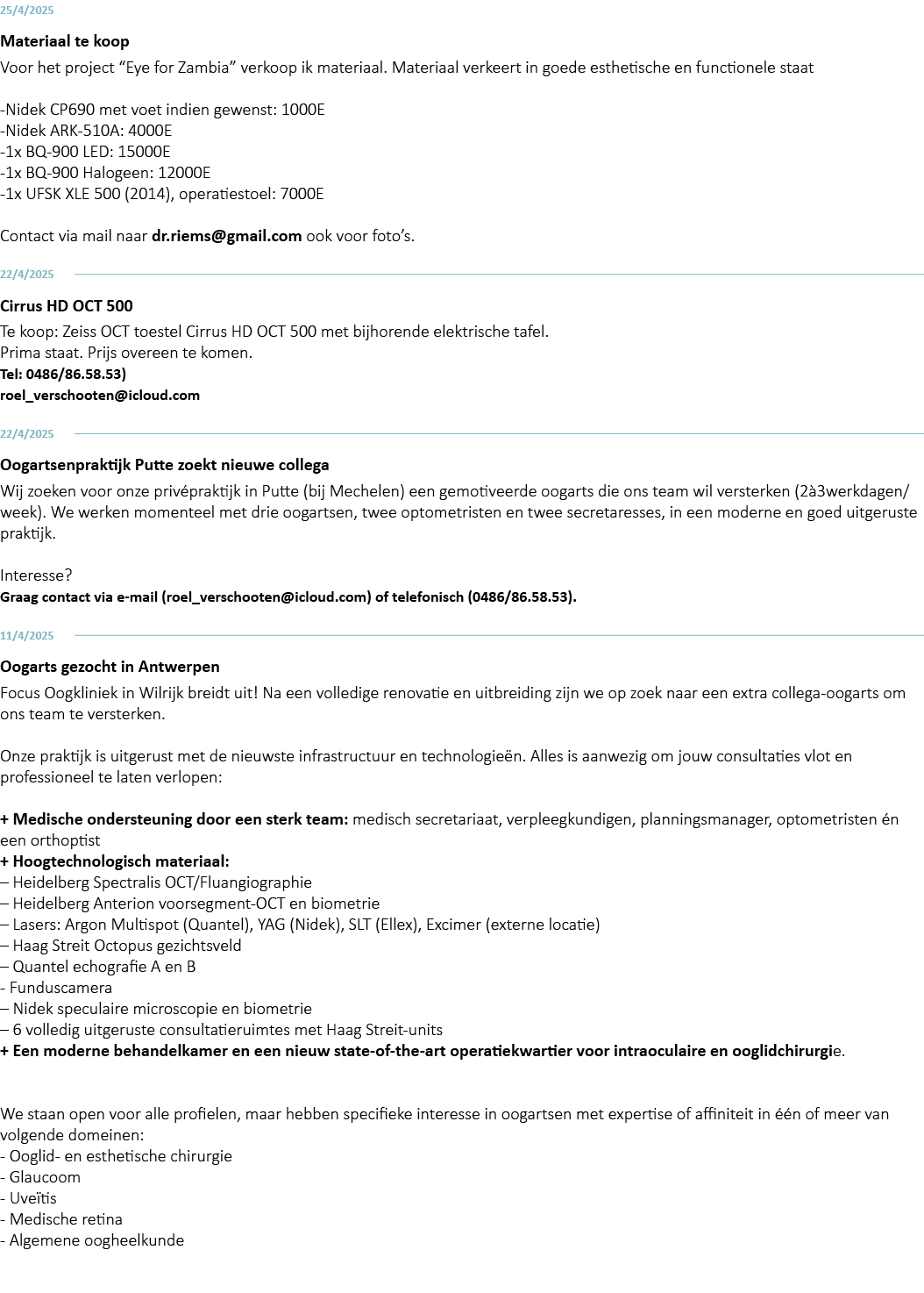 25/4/2025 Materiaal te koop Voor het project “Eye for Zambia” verkoop ik materiaal. Materiaal verkeert in goede esthe...
