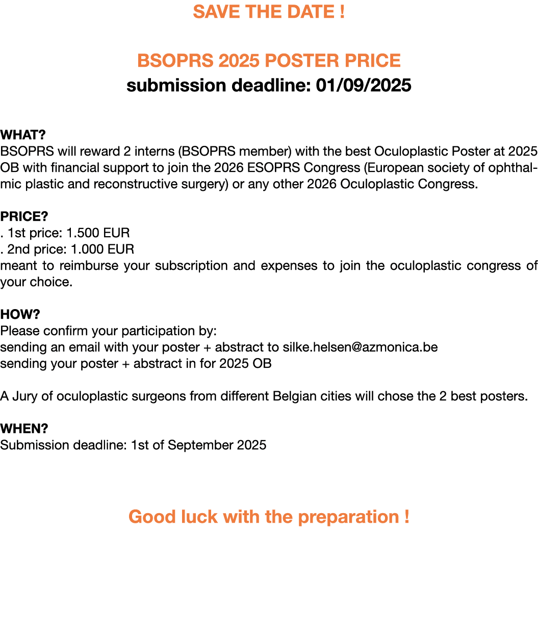 SAVE THE DATE ! BSOPRS 2025 POSTER PRICE submission deadline: 01/09/2025 WHAT? BSOPRS will reward 2 interns (BSOPRS m...