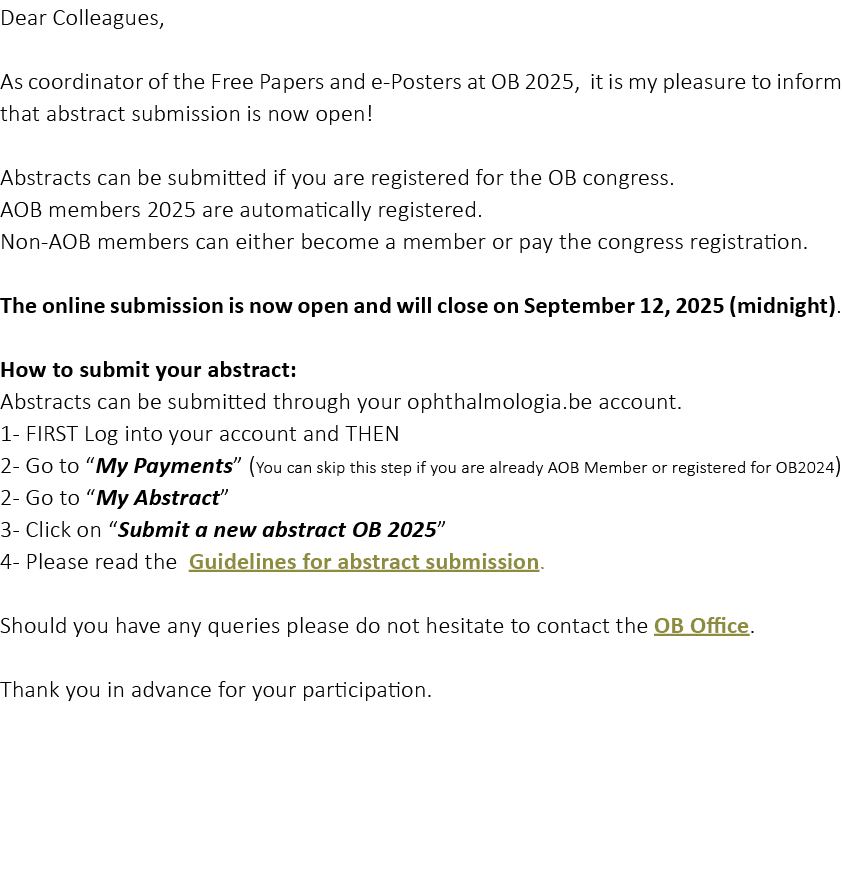 Dear Colleagues, As coordinator of the Free Papers and e Posters at OB 2025, it is my pleasure to inform that abstrac...