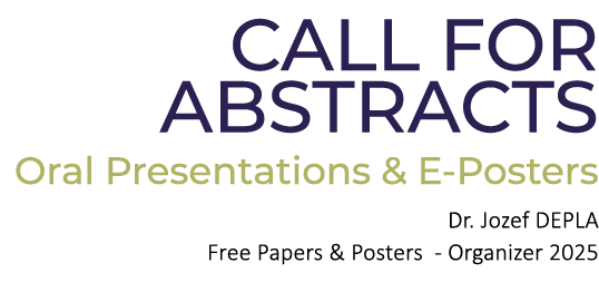 CALL FOR ABSTRACTS Oral Presentations & E Posters Dr. Jozef DEPLA Free Papers & Posters Organizer 2025