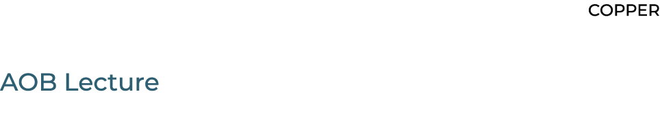  COPPER AOB Lecture 