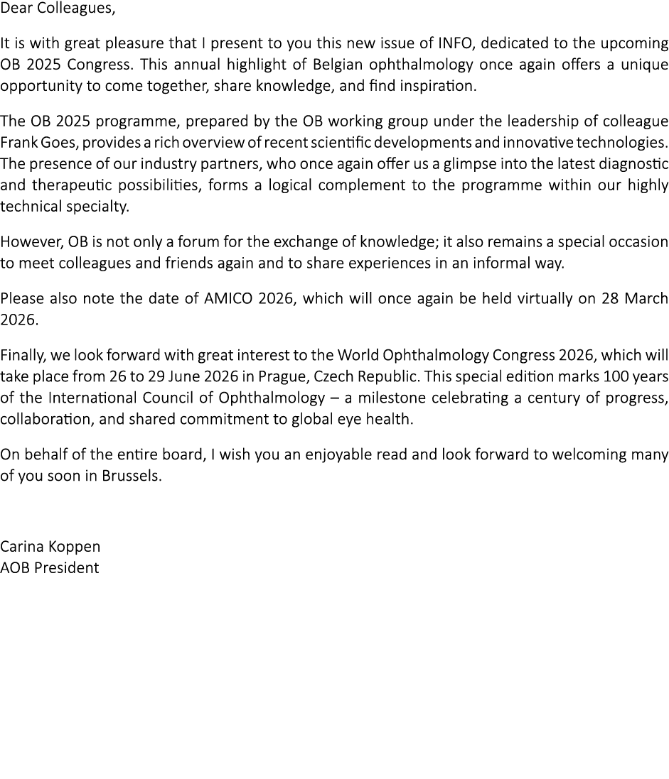 Dear Colleagues, It is with great pleasure that I present to you this new issue of INFO, dedicated to the upcoming OB...