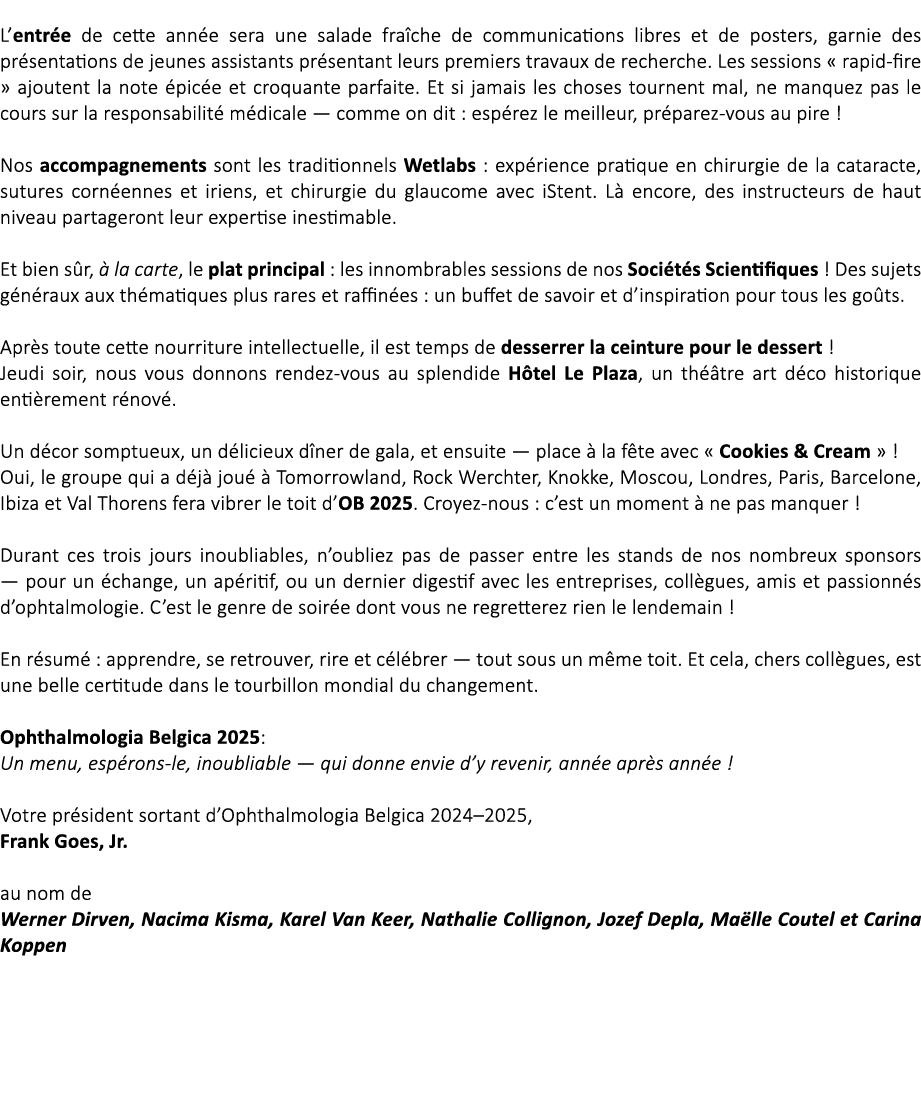  L’entr e de cette ann e sera une salade fra che de communications libres et de posters, garnie des pr sentations de ...