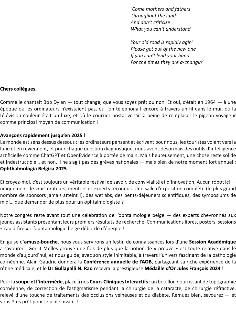  ‘Come mothers and fathers Throughout the land And don’t criticize What you can’t understand … Your old road is rapid...