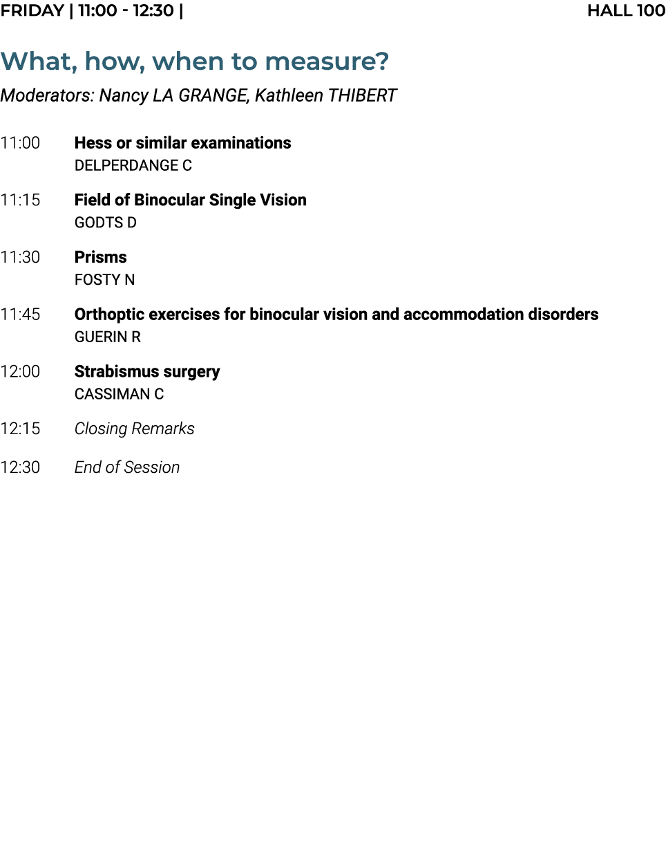 FRIDAY | 11:00 12:30 | HALL 100 What, how, when to measure? Moderators: Nancy LA GRANGE, Kathleen THIBERT 11:00 Hess ...