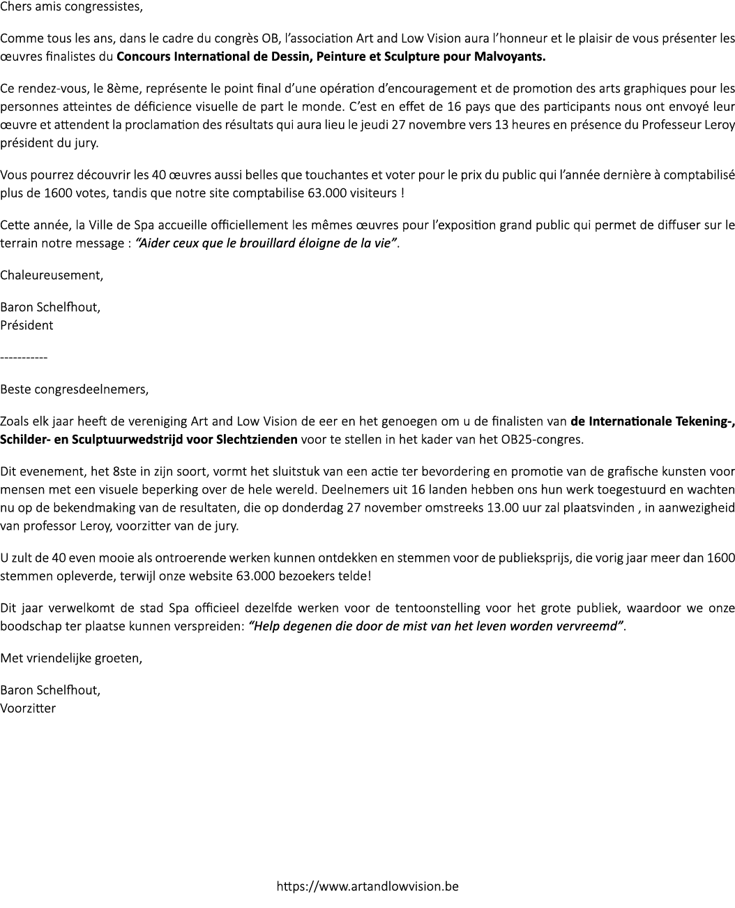 Chers amis congressistes, Comme tous les ans, dans le cadre du congr s OB, l’association Art and Low Vision aura l’ho...