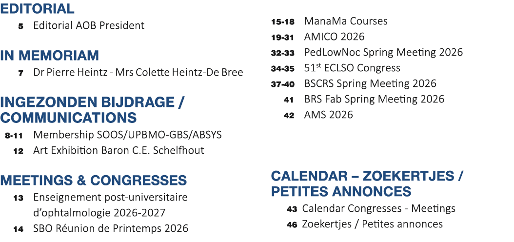 Editorial 5 Editorial AOB President IN MEMORIAM 7 Dr Pierre Heintz Mrs Colette Heintz De Bree INGEZONDEN BIJDRAGE / c...