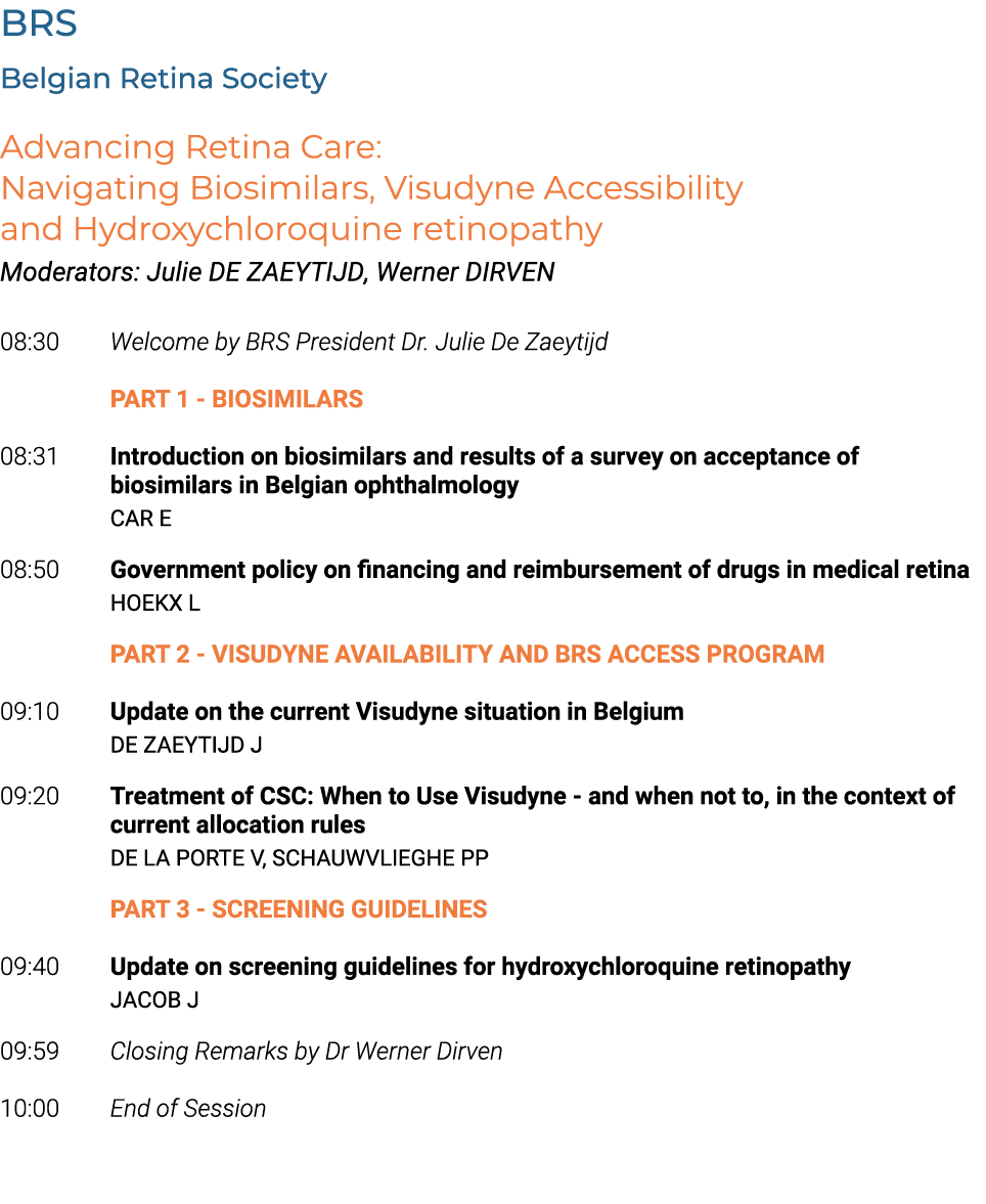 BRS Belgian Retina Society Advancing Retina Care: Navigating Biosimilars, Visudyne Accessibility and Hydroxychloroqui...