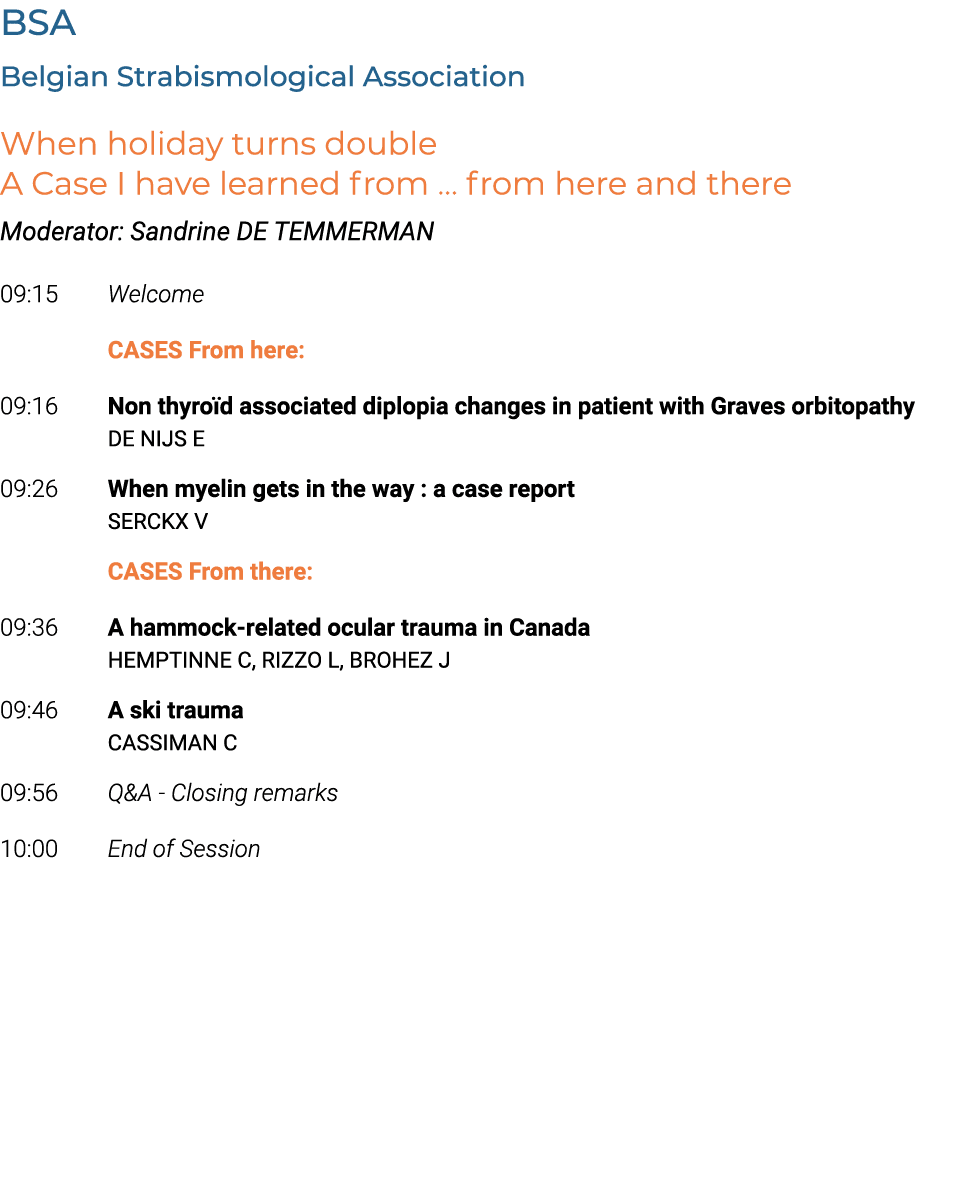 BSA Belgian Strabismological Association When holiday turns double A Case I have learned from ... from here and there...