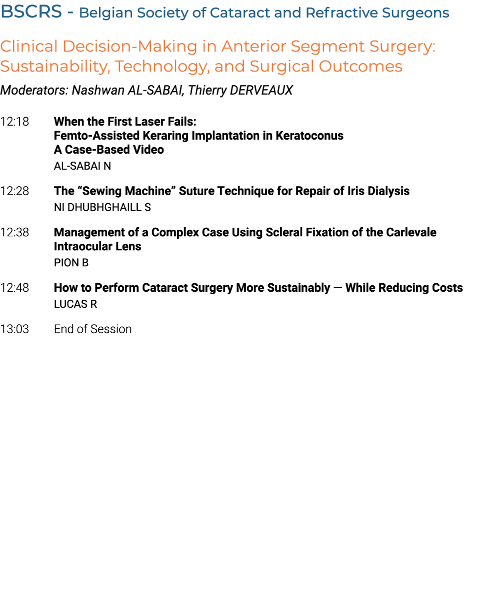 BSCRS Belgian Society of Cataract and Refractive Surgeons Clinical Decision Making in Anterior Segment Surgery: Susta...