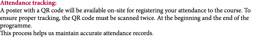 Attendance tracking: A poster with a QR code will be available on site for registering your attendance to the course....